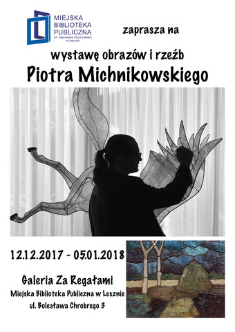 Obrazy i rzeźby Piotra Michnikowskiego 