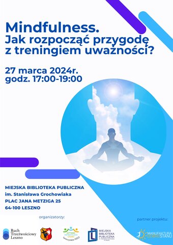 Mindfulness. Jak zacząć przygodę z treningiem uważności