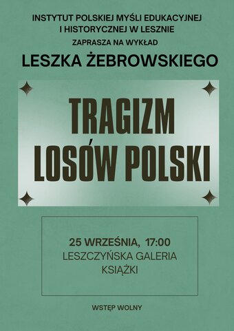 Wykład „Tragizm losów Polski”