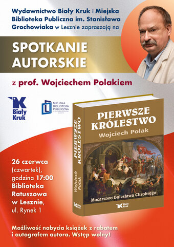 Leszno spotyka historię – prof. Polak w Bibliotece o Chrobrym i narodzinach królestwa