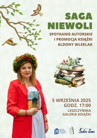 Saga niewoli. Spotkanie autorskie i promocja książki Aldony Wleklak