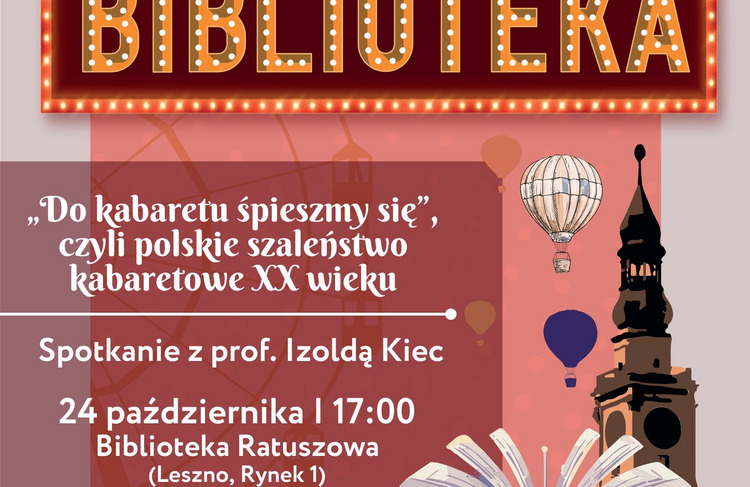 „Do kabaretu śpieszmy się” - spotkanie z prof. Izoldą Kiec