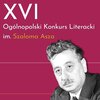 XVI Ogólnopolski Konkurs Literacki im. Szaloma Asza