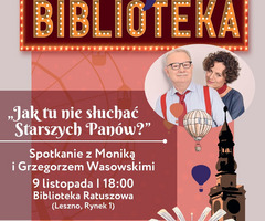 Monika i Grzegorz Wasowscy „Jak tu nie słuchać Starszych Panów?”