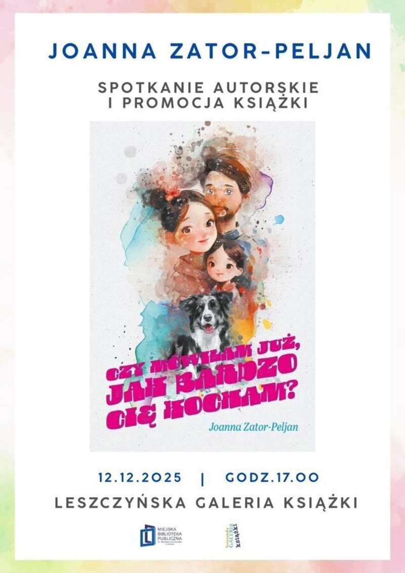 „Czy mówiłam już, jak bardzo cię kocham?” - Joanna Zator-Peljan