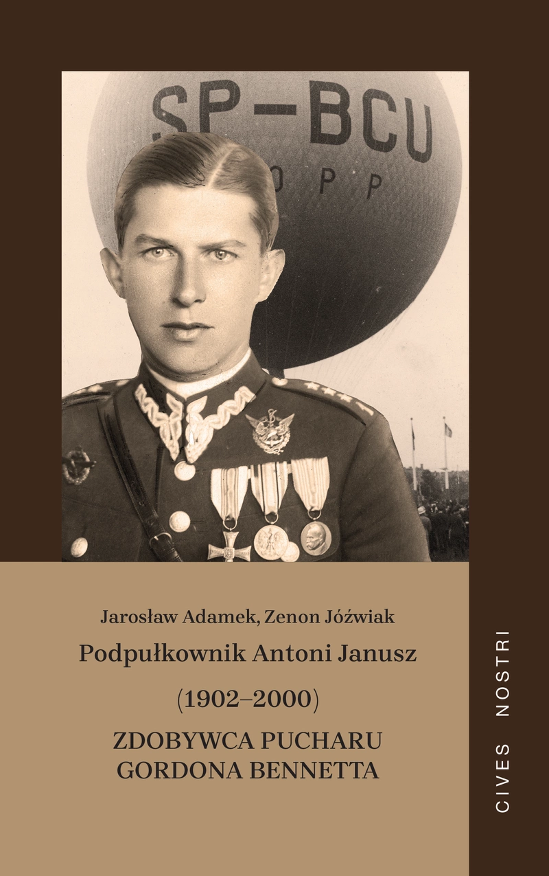 Podpułkownik Antoni Janusz (1902-2000). Zdobywca Pucharu Gordona Bennetta