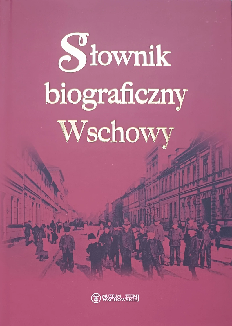 Słownik biograficzny Wschowy