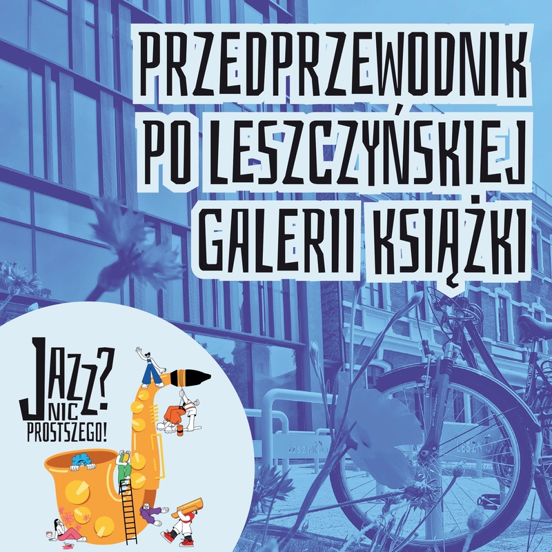 Przedprzewodnik po Leszczyńskiej Galerii Książki