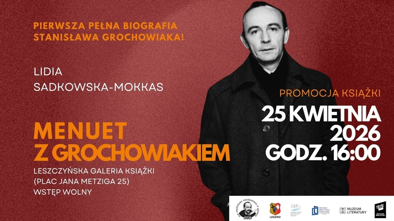 „Menuet z Grochowiakiem” - premiera pierwszej pełnej biografii poety