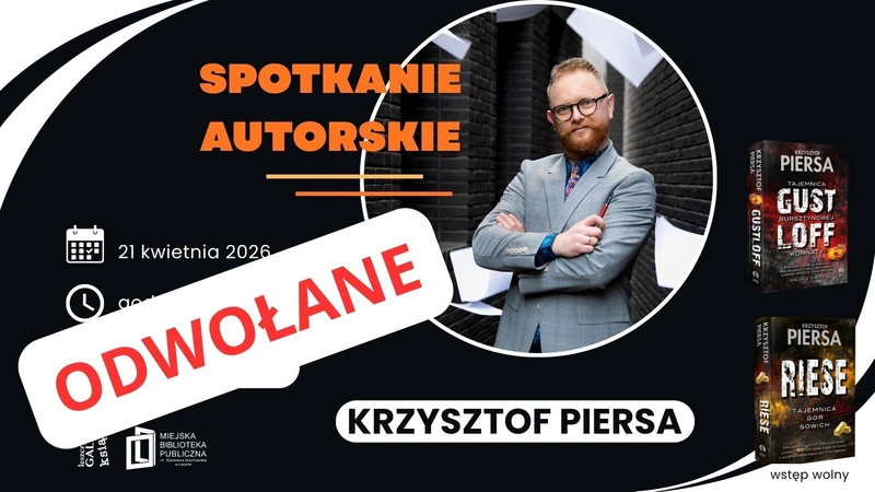 ODWOŁANE / Krzysztof Piersa - spotkanie autorskie i promocja książek "Gustloff" i "Riese"