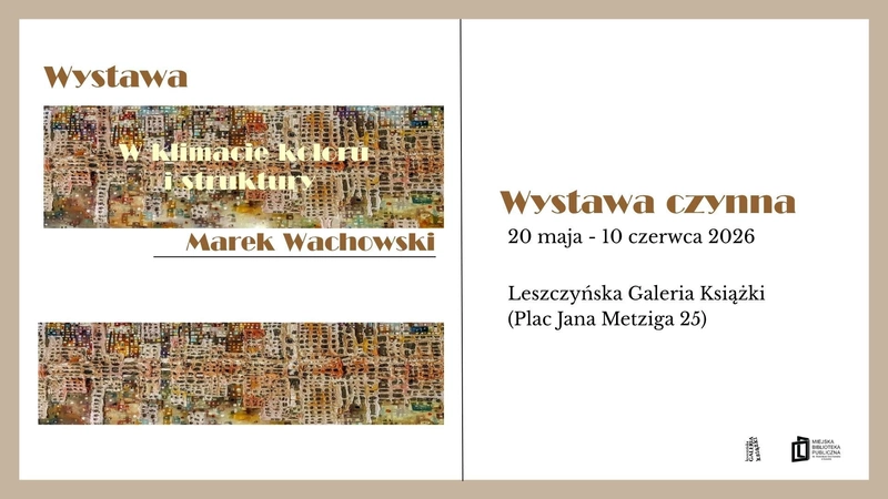 Marek Wachowski - W klimacie koloru i struktury 