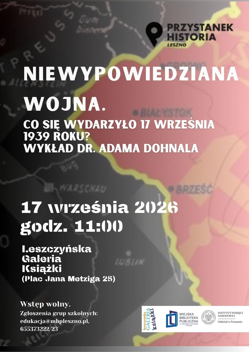 Niewypowiedziana wojna. Przystanek Historia - Leszno. Wykład dr. Adama Dohnala