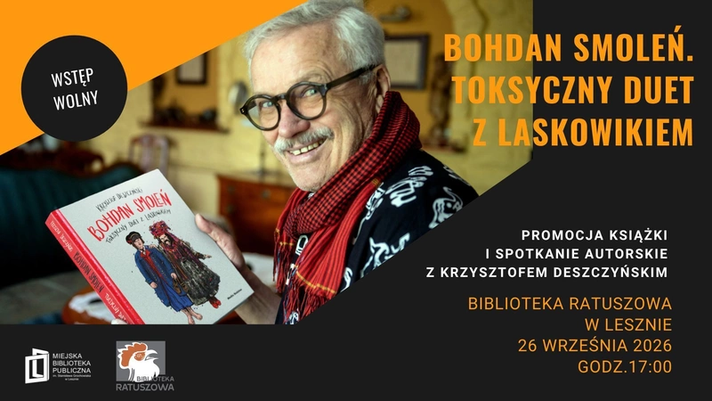 Bohdan Smoleń. Toksyczny duet z Laskowikiem - spotkanie z Krzysztofem Deszczyńskim